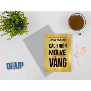 Sách - Cách Nhìn Mới Về Vàng