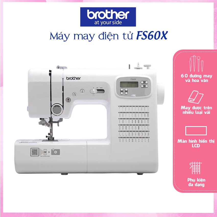 Máy May Điện Tử Brother FS60X Model Mới 2020 + TẶNG KÈM VALI ĐỰNG MÁY