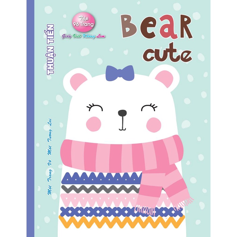 Tập Vở Tân Thuận Tiến Bear Cute 96 Trang Định Lượng 95 Siêu Đẹp