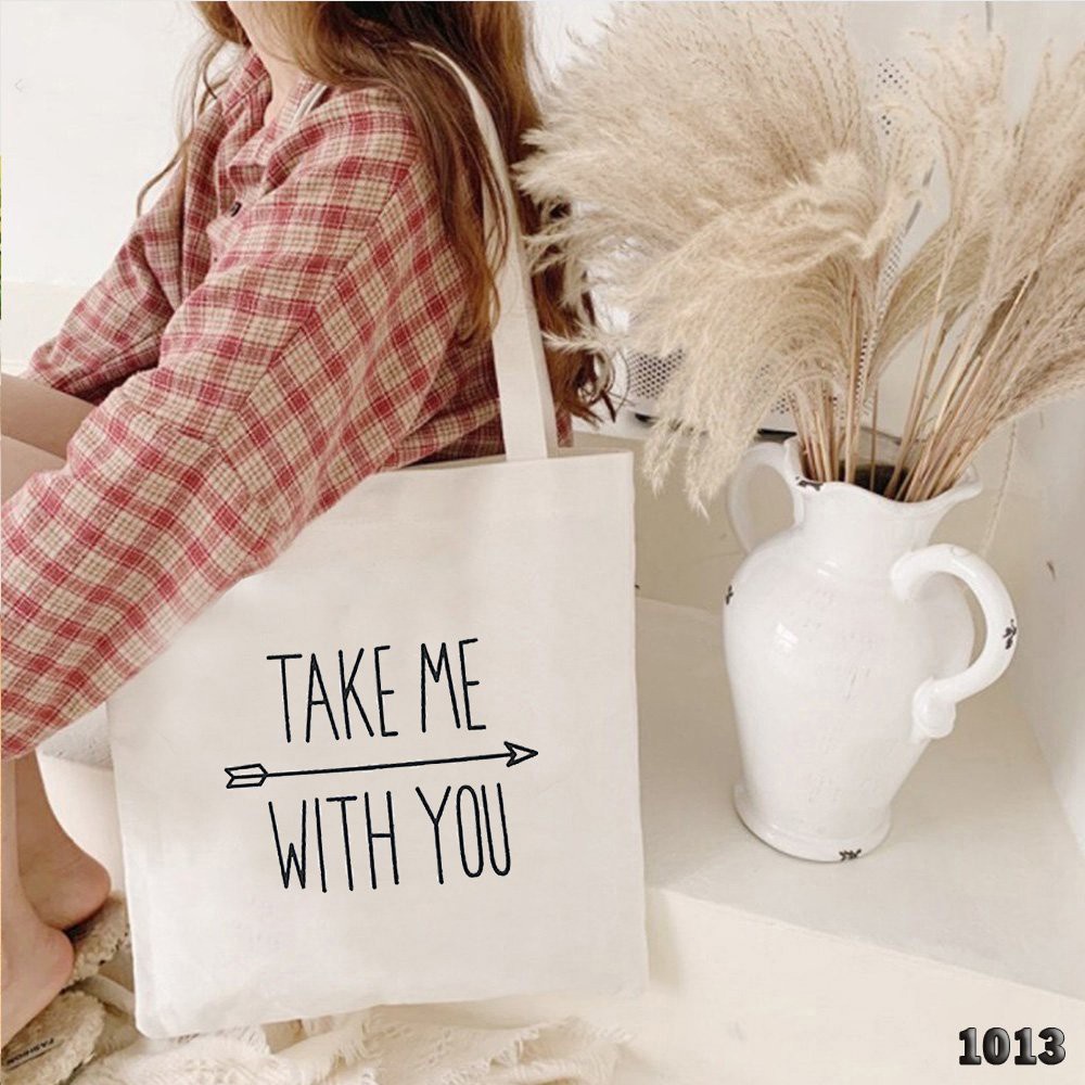 Túi Tote Trắng Vải Canvas Take Me With You 1013 476 Thời Trang Dạo Phố Cực Đẹp