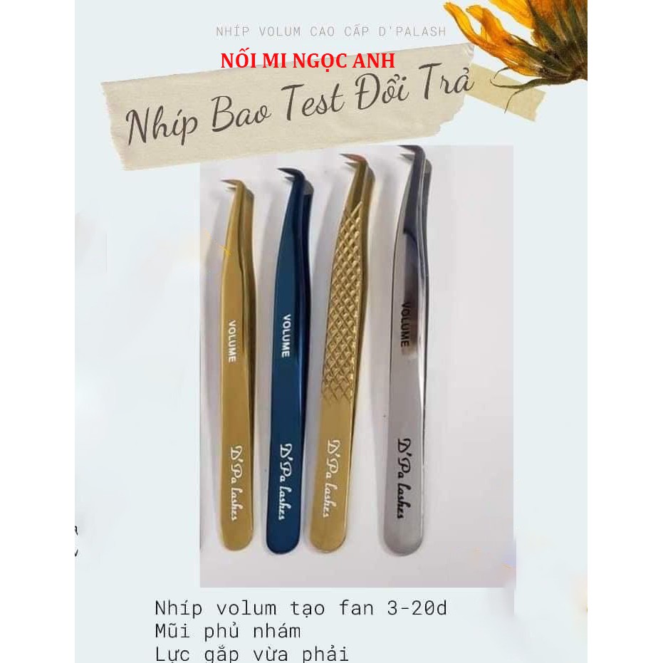 Nhíp Volume D'Palash Pakistan cap cấp, Mũi nhám. dùng để tạo fan, nối mi volume, tách mi, bao test 15D - 20D