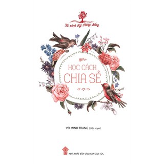 Tủ Sách Kỹ Năng Sống - Học Cách Chia Sẻ