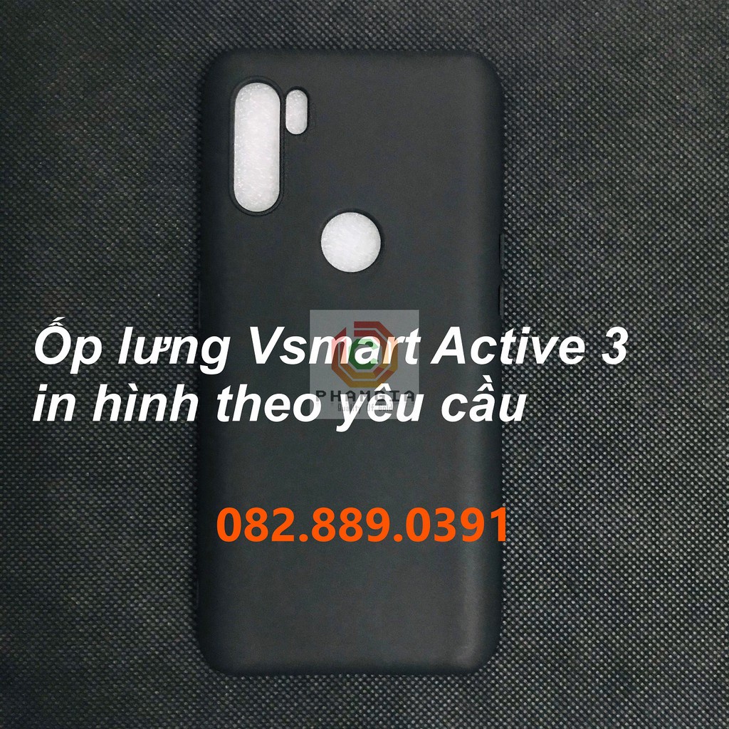 Ốp lưng Vsmart Active 3 dẻo in hình theo yêu cầu
