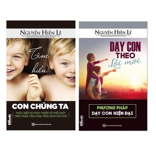 Combo Dạy Con Theo Lối Mới + Tìm Hiểu Con Chúng Ta