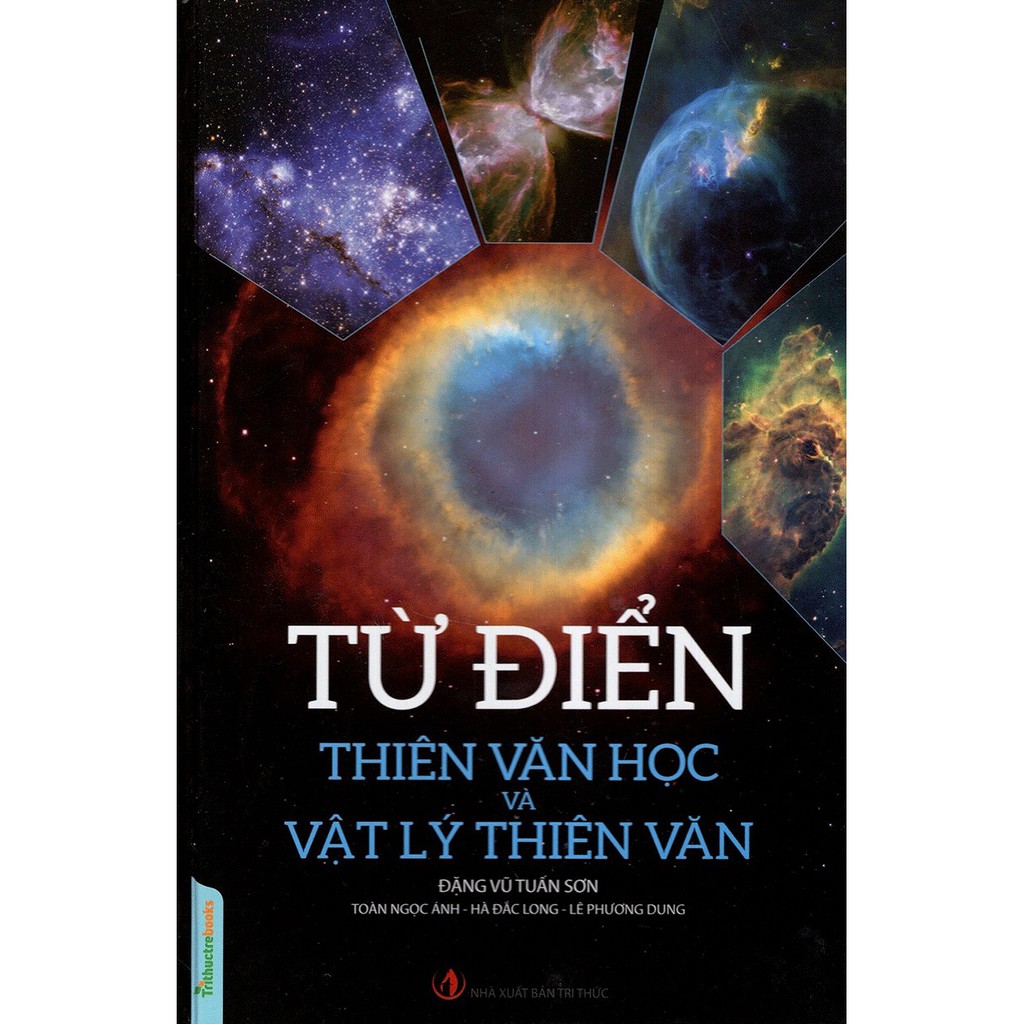 Sách - Từ Điển Thiên Văn Học Và Vật Lý Thiên Văn