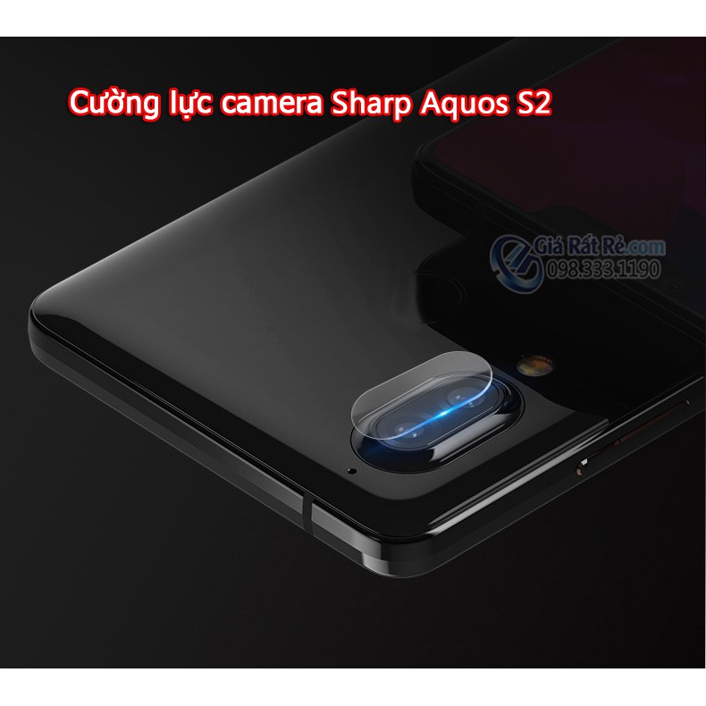 CƯỜNG LỰC CAMERA SHARP AQUOS S2