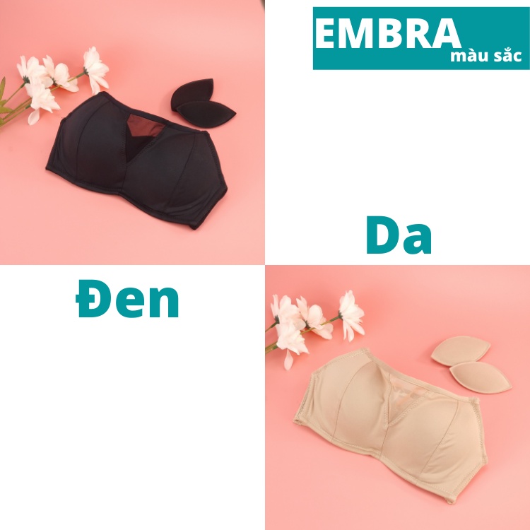 Áo Quây Có Gọng EMBRA PINK Nữ Chống Tụt Vitoria Cúp 002 Nâng Đỡ Ngực Siêu Gọn, Mút Rời Mã EBALCG09