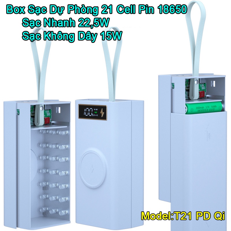 Box sạc dự phòng 21 cell pin T21 sạc nhanh QC,PD 3.0 (22.5W), sạc nhanh không dây (15W) (Không gồm pin)