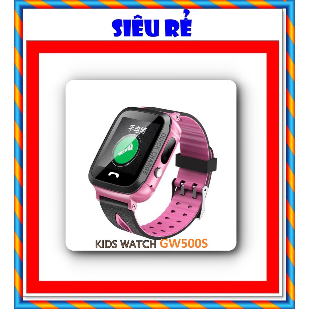 Đồng Hồ KIDS WATCH GW500S Camera WIFI Đèn Pin và chống nước