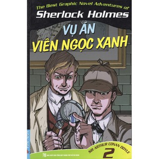Những Cuộc Phiêu Lưu Kỳ Thú Của Sherlock Holmes - Viên Ngọc Xanh (Tập 2)