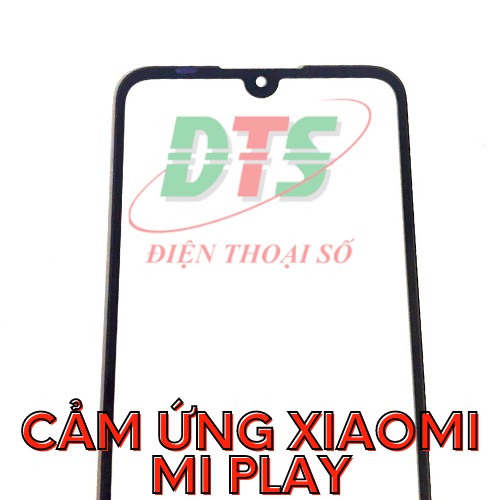 Cảm ứng xiaomi Mi play