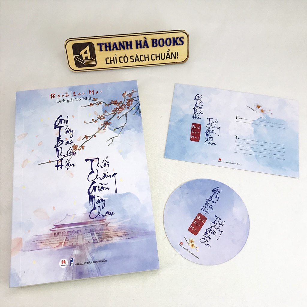 Sách - Gió Tây Bao Nhiêu Hận Thổi Chẳng Giãn Mày Chau (Kèm Postcard, Bookmark)