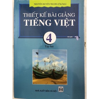 Thiết Kế Bài Giảng Tiếng Việt - Lớp 4 (Tập 1-2)