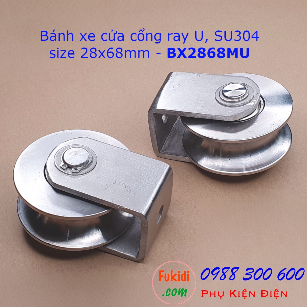 Bánh xe cửa cổng ray U/V inox 304 kích thước 28x68mm tải 480kg - BX2868MU | BX2868MV
