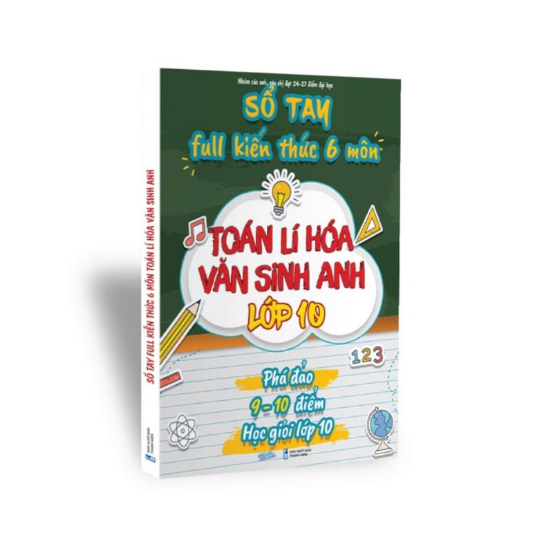 Sổ Tay Kiến Thức 6 Môn lớp 10