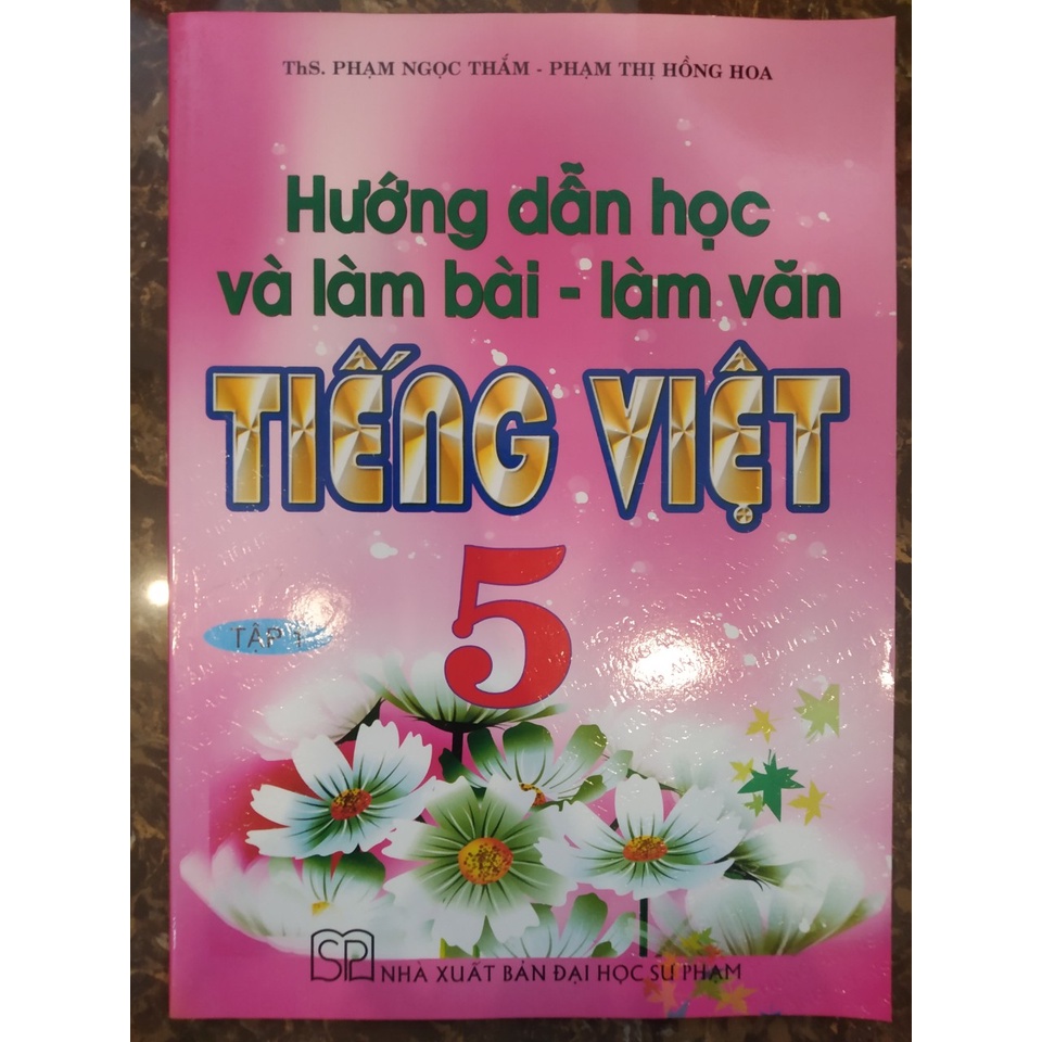 Sách - Hướng Dẫn Học Và Làm Bài Làm Văn Tiếng Việt 5 Tập 1