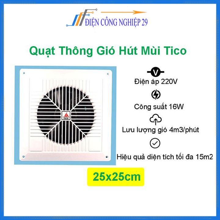 Quạt Thông Gió Hút Mùi Tico TC-16AV6 25x25cm (BH 01 Tháng)