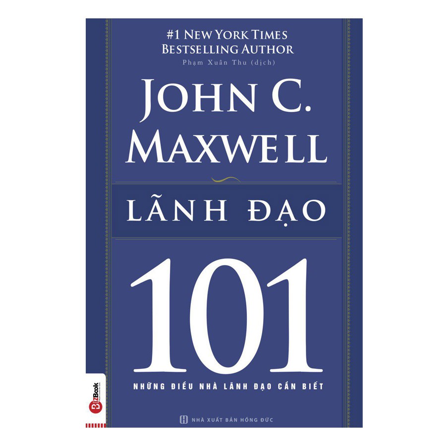 Sách - Lãnh Đạo 101 – Những Điều Nhà Lãnh Đạo Cần Biết