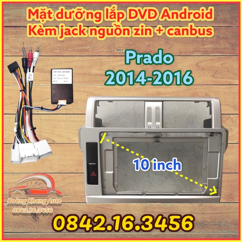 Mặt dưỡng TOYOTA Prado 2014 - 2016, 10 INCH CANBUS CÓ JACK NGUỒN ZIN