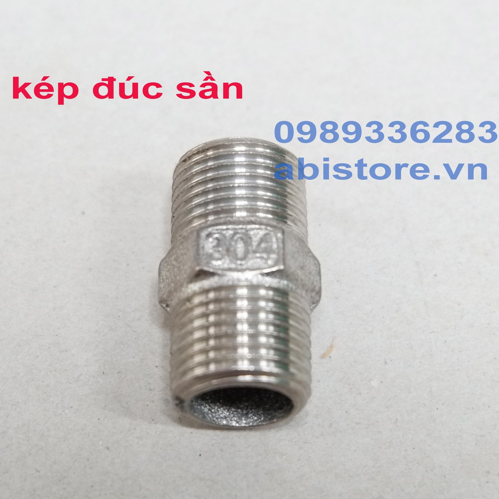 KÉP INOX 21(1/2''-DN15) ĐÚC SẦN, KÉP INOX 304 CHUẨN HÀNG ĐẸP CAO CẤP GIÁ RẺ HÀ NỘI [1 CÁI]