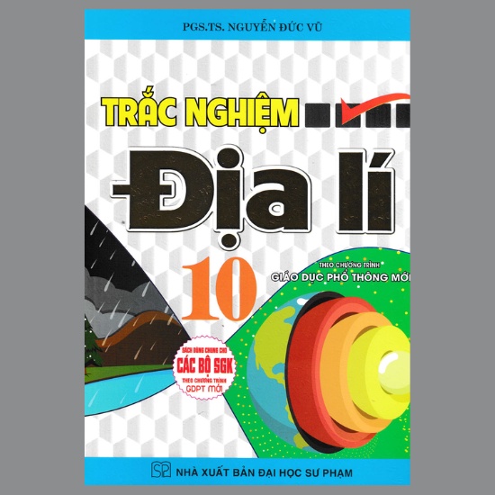 Sách - Trắc Nghiệm Địa Lí Lớp 10 (Dùng Chung Cho Các Bộ SGK Theo Chương Trình GDPT Mới)
