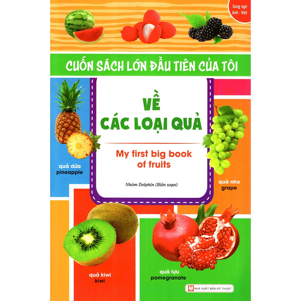 Sách - Cuốn Sách Lớn Đầu Tiên Của Tôi Về Các Loại Quả