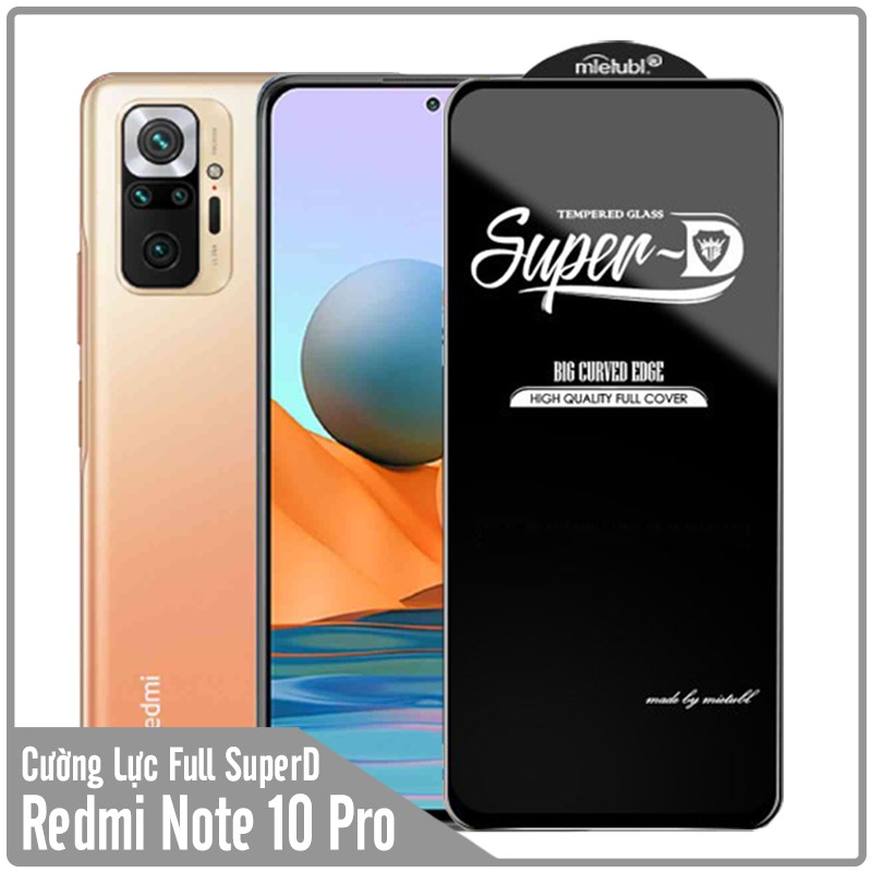 Kính cường lực Super D Xiaomi Redmi Note 10 Pro Full viền Đen MIETUBL