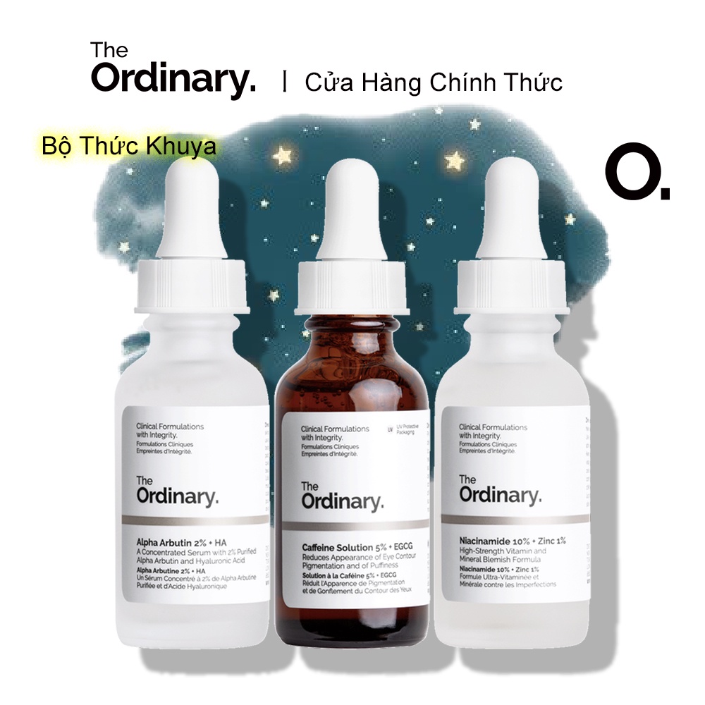 The Ordinary Bộ Mỹ Phẩm Cho Người Thức Khuya Niacinamide 10% + Zinc 1% / Alpha Arbutin 2% + Ha / Caffeine 5% + Egcg - 3×30ml