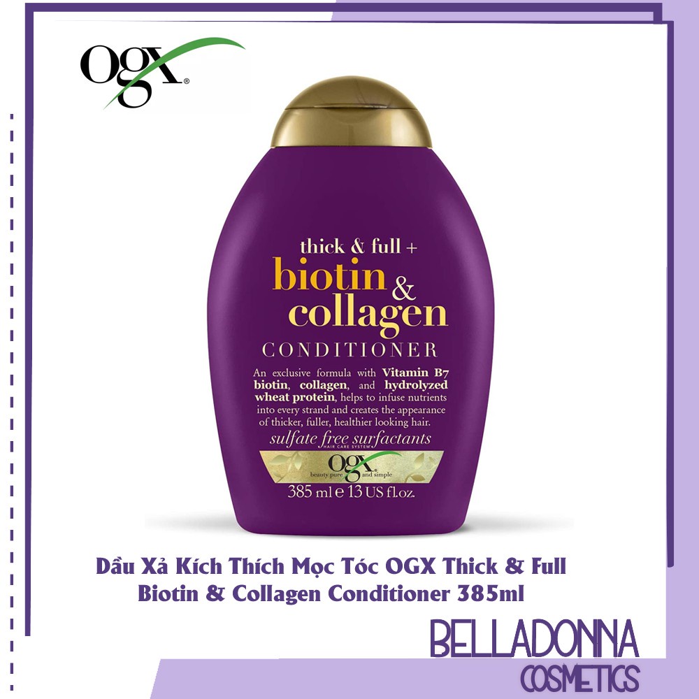 [Chuẩn Auth] Dầu Xả Kích Thích Mọc Tóc OGX Thick &amp; Full Biotin &amp; Collagen Conditioner 385ml