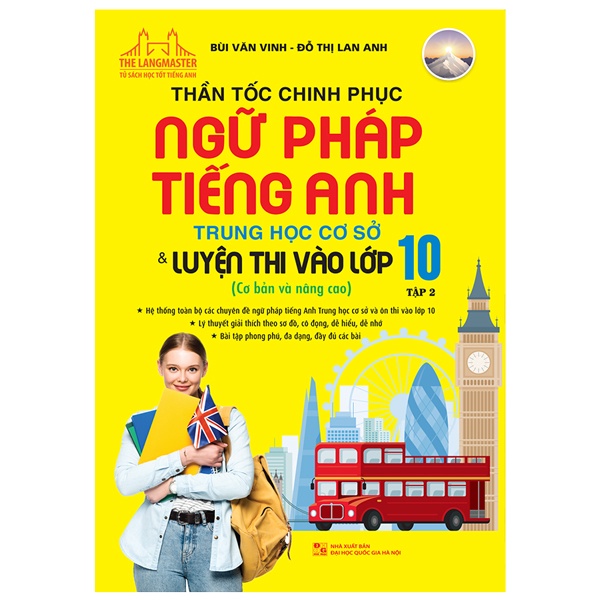 Sách - Thần tốc chinh phục ngữ pháp tiếng anh trung học cơ sở và luyện thi vào lớp 10 tập 2 (cơ bản và nâng cao)