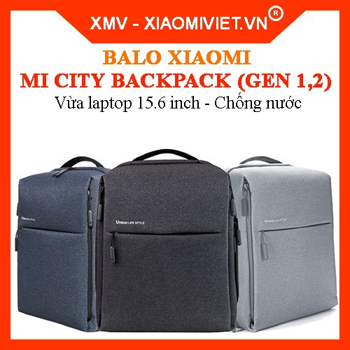 Balo Xiaomi Mi City Backpack (Gen 1, Gen 2) - Chống nước, vừa laptop 15.6 - Hàng chính hãng