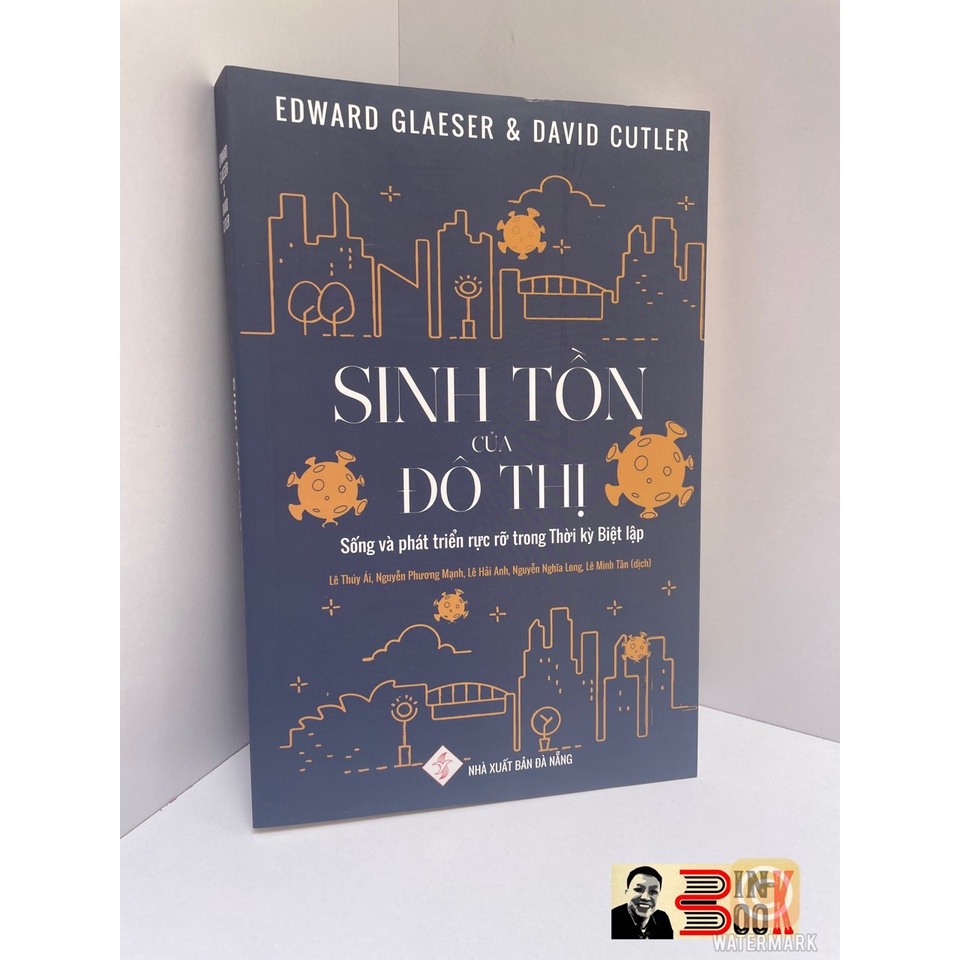 Sách - Sinh Tồn Của Đô Thị - Sống Và Phát Triển Rực Rỡ Trong Thời Kỳ Biệt Lập - Edward Glaeser, David Cutler - Bình Book