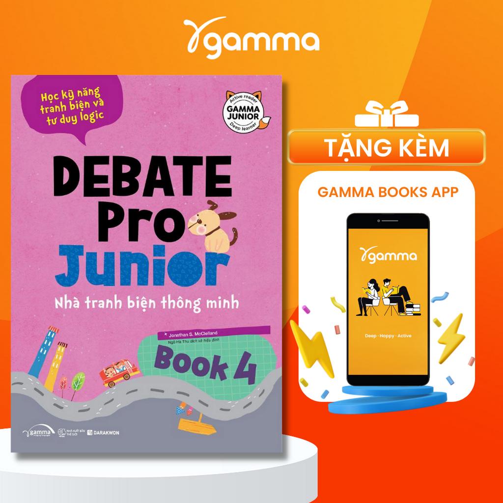 Sách - Debate Pro Junior: Nhà tranh biện thông minh book 4