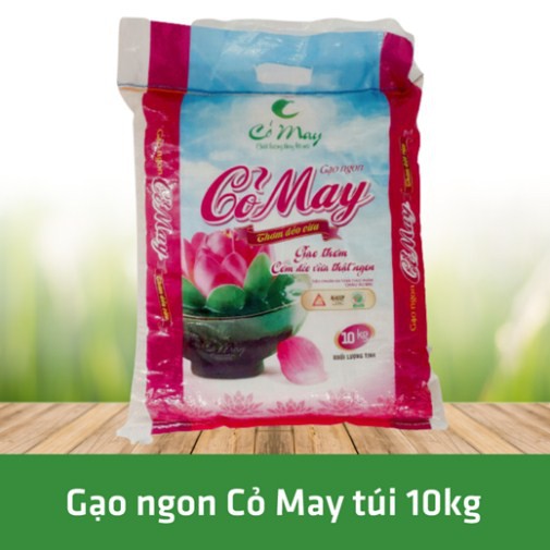 Gạo Cỏ May túi 10kg - Hạt gạo thơm, cơm có mùi thơm nhẹ và hạt cơm dẻo vừa