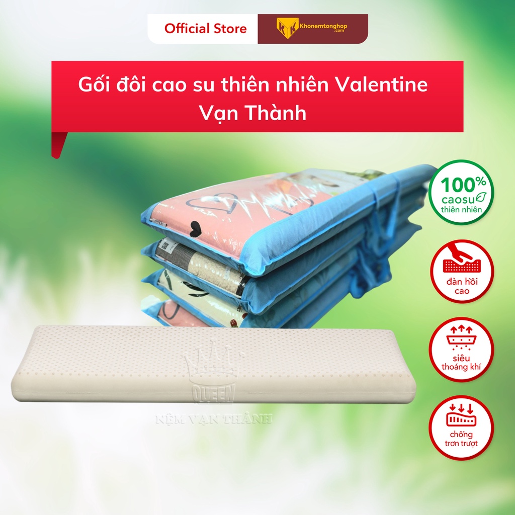 Gối đôi cao su Valentine Vạn Thành dành cho các cặp đôi - 100% từ cao su thiên nhiên tạo sự thư giãn, thoải mái, dễ chịu