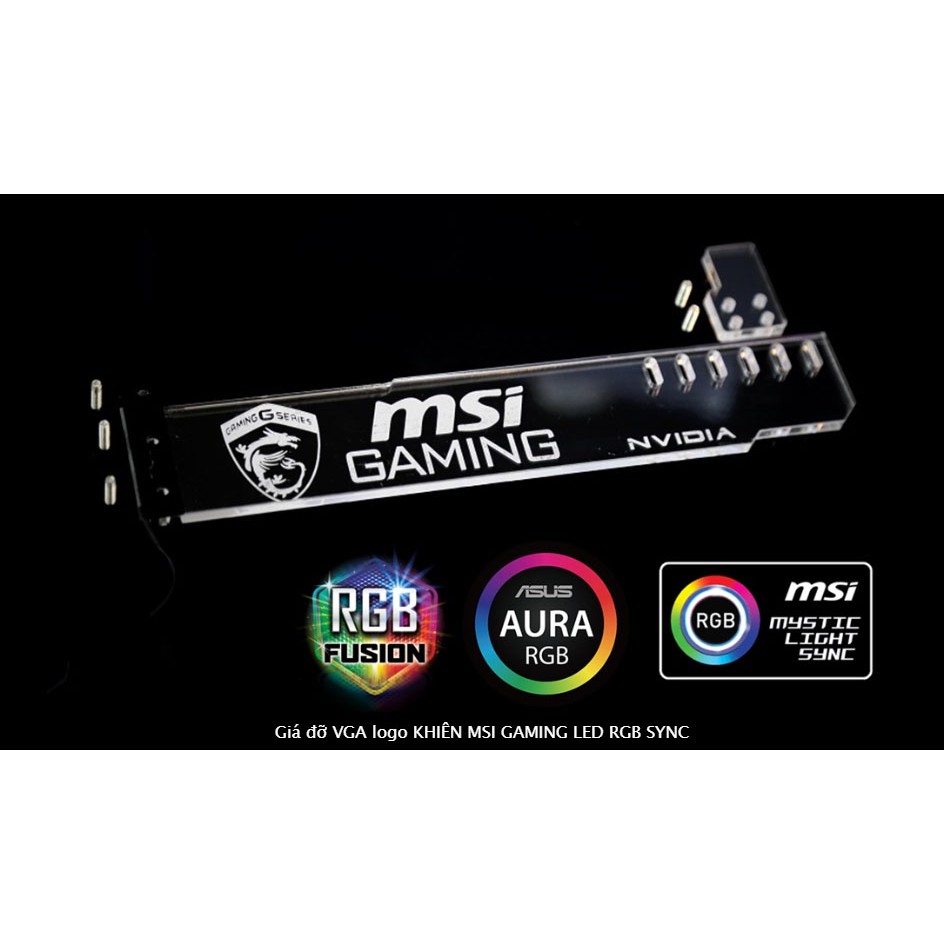 Giá đỡ VGA logo KHIÊN MSI GAMING LED RGB SYNC