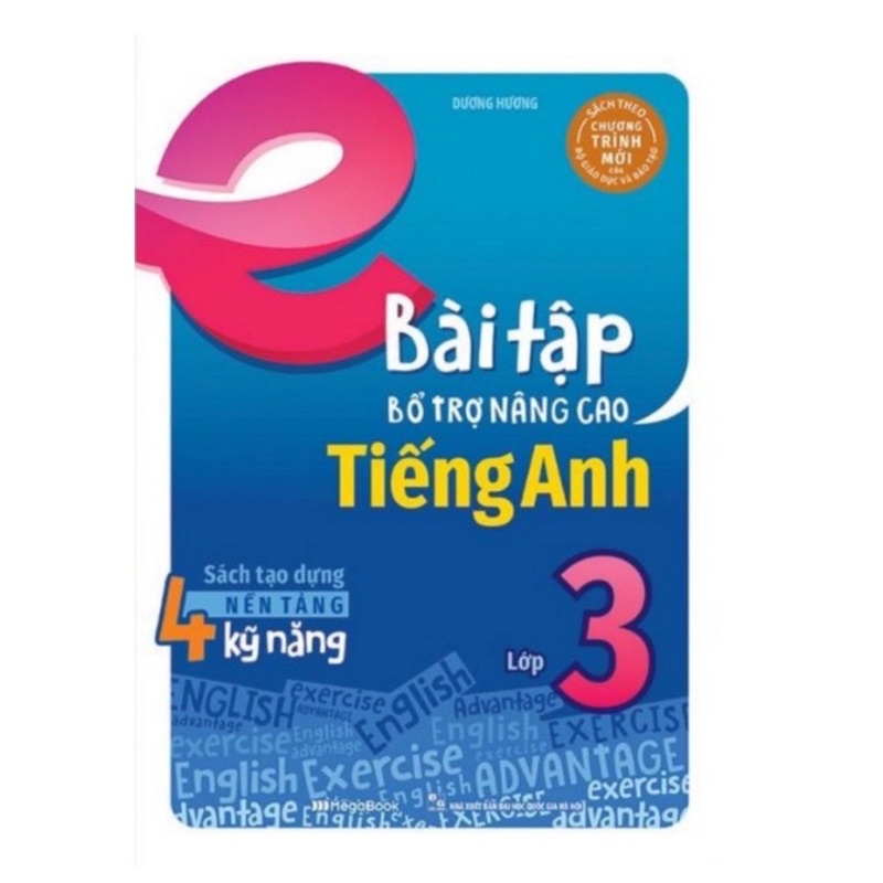 Sách .___.Bài Tập Bổ Trợ Nâng Cao - Sách Tạo Dựng Nền Tảng 4 Kỹ Năng Tiếng Anh Lớp 3