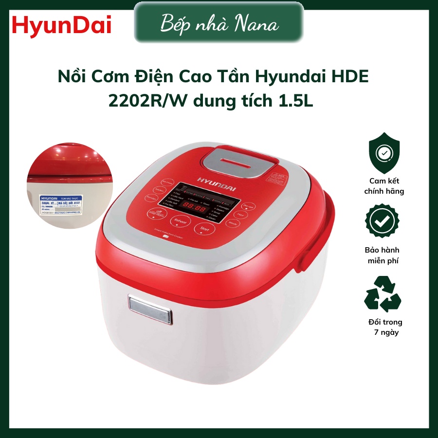Nồi cơm điện cao tần HYUNDAI HDE 2202W,-2201G, Dung Tích 1,5L-1,8L, Nồi Cơm Đa Năng 4D HDE 2200 [ BẢO HÀNH 12 THÁNG]