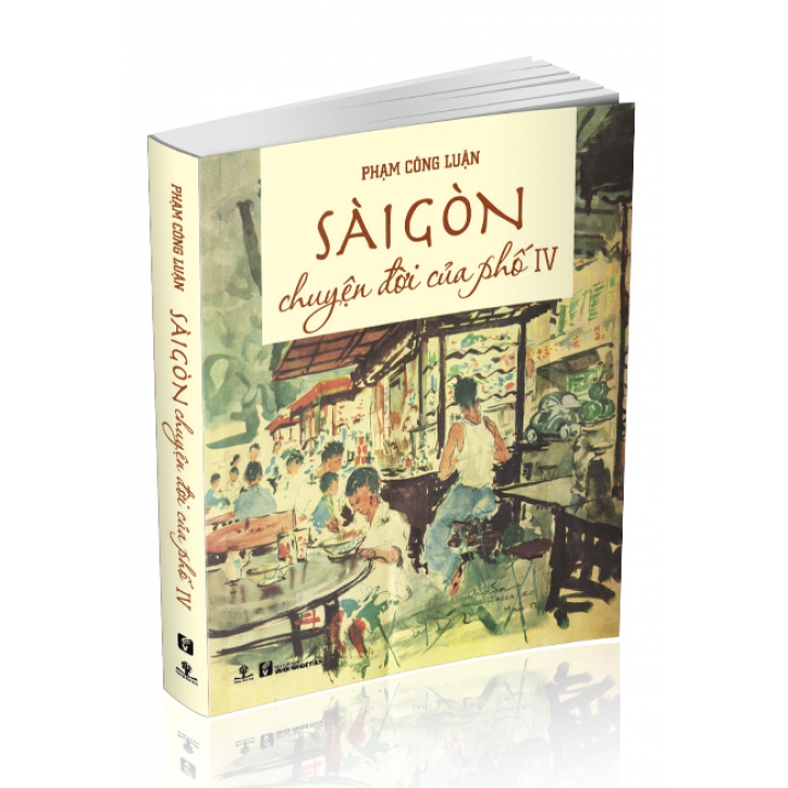 Sách Sài Gòn - Chuyện Đời Của Phố 4 (Bìa mềm)