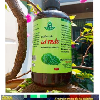 NƯỚC CẤT LÁ TRẦU NGUYÊN CHẤT
