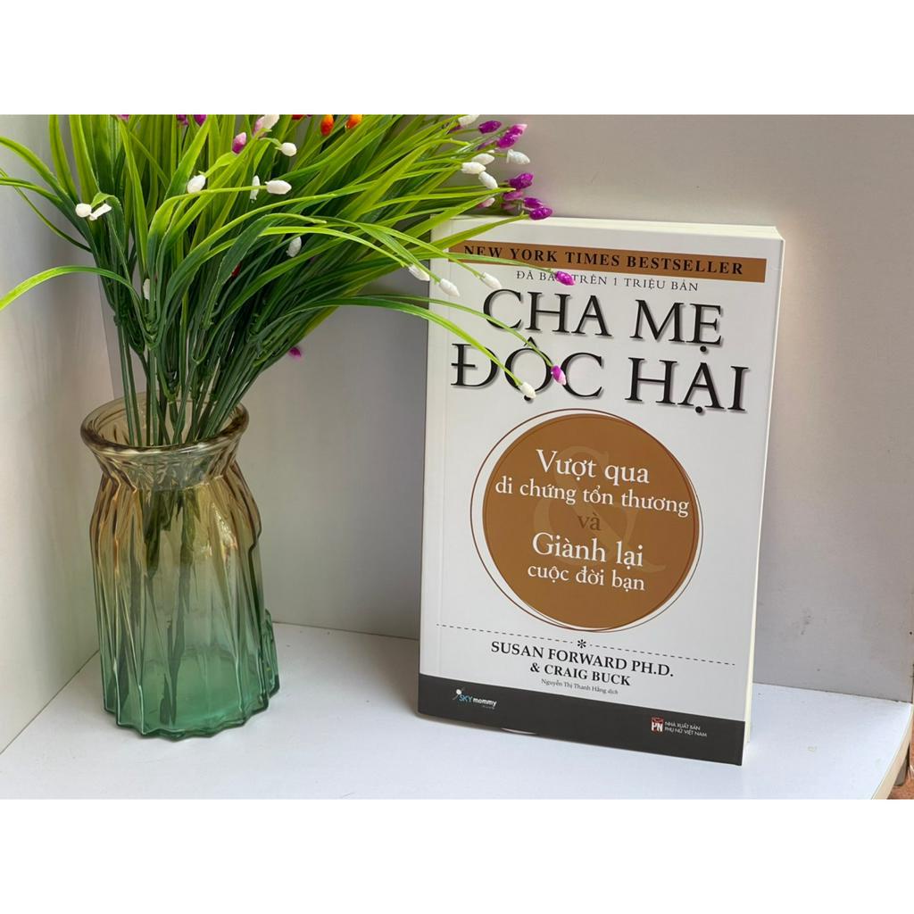 Sách - Cha Mẹ Độc Hại – Susan Forward và Craig Buck – Nguyễn Thị Thanh Hằng dịch – SKYmommy – AZ VIETNAM – NXB Phụ Nữ