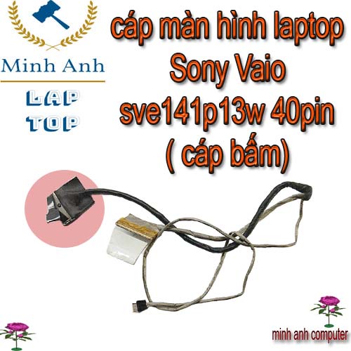 cáp màn hình laptop Sony Vaio sve141p13w lcd 40pin ( cáp bấm)