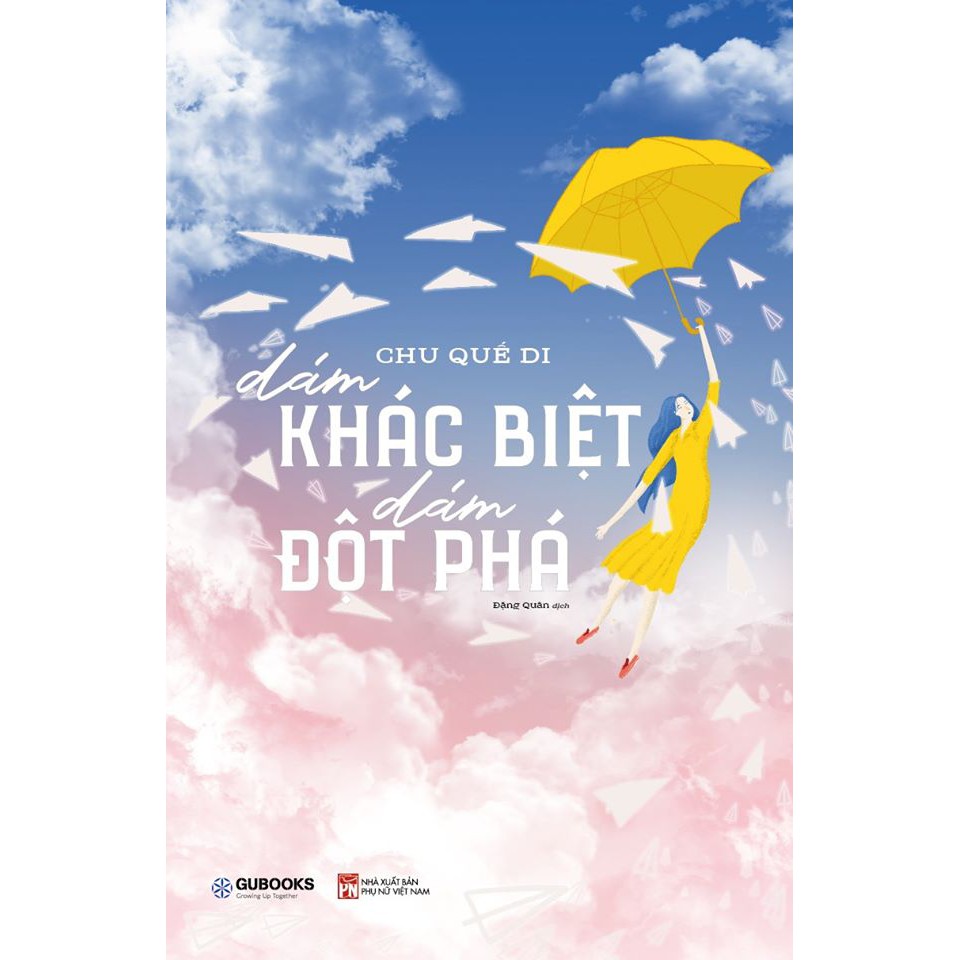 Sách - Dám Khác Biệt, Dám Đột Phá