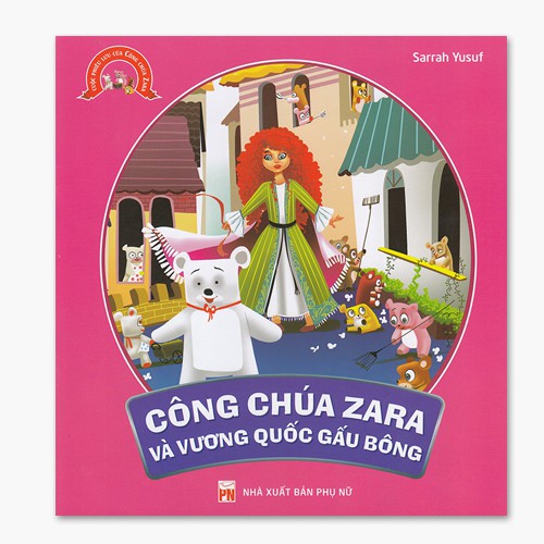 Sách - Những Chuyến Phiêu Lưu Của Công Chúa Zara
 - Công Chúa Zara Và Vương Quốc Gấu Bông