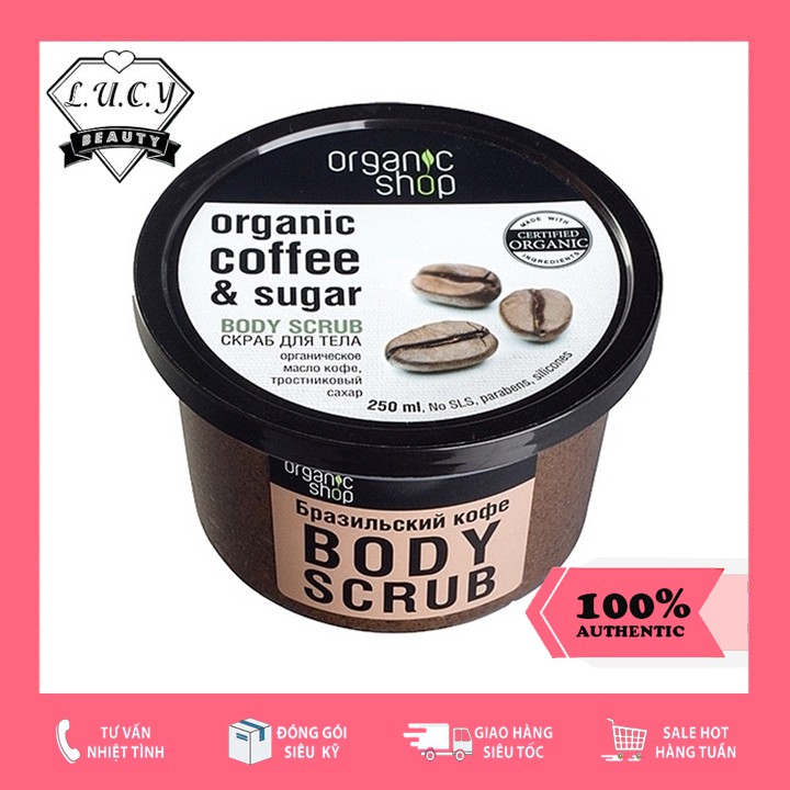 Hàng Nga- Tẩy da chết Organic Shop Coffee Bean &amp; Sugar Body Scrub