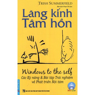 Lăng Kính Tâm Hồn - Các Kỹ Năng Và Bài Tập Trải Nghiệm Về Phát Triển Nội Tâm
