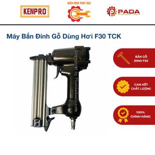 Máy Bắn Đinh Gỗ Dùng Hơi F30 TCK