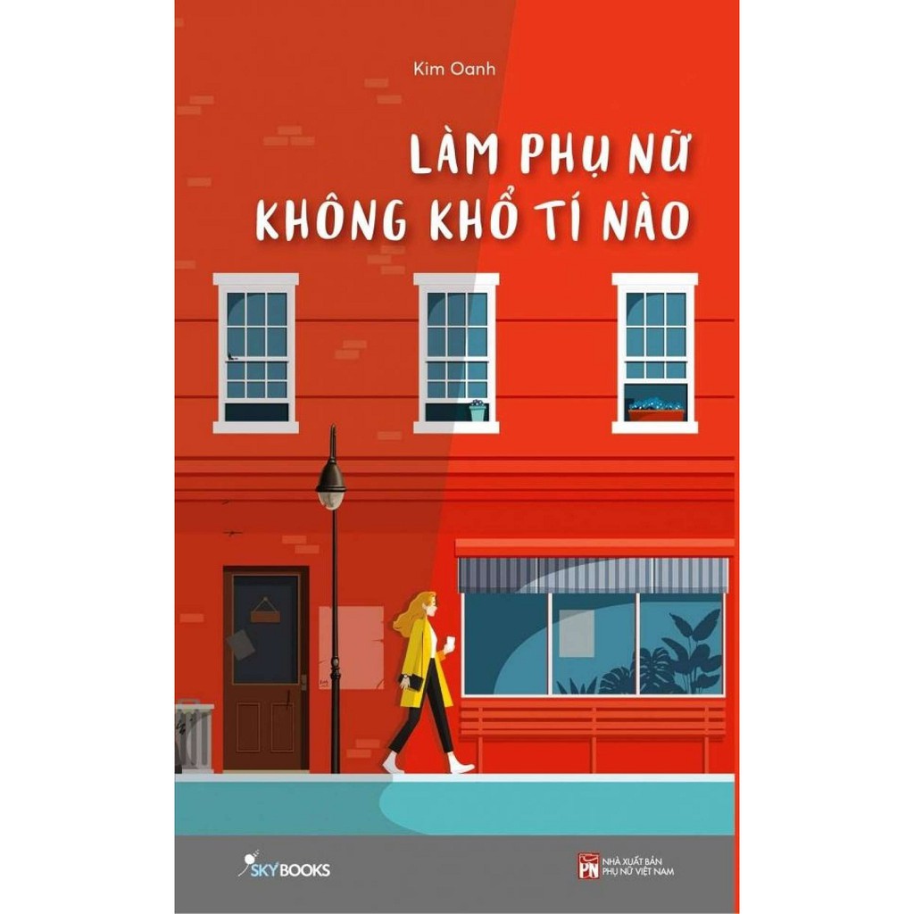 Sách - Làm Phụ Nữ Không Khổ Tí Nào