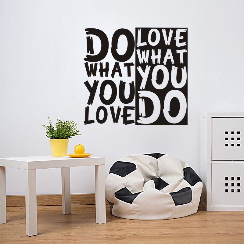 Decal tiếng anh dán tường trang trí nhà cửa tạo động lực - Do what you love - Love what you do (AMYSHOP)