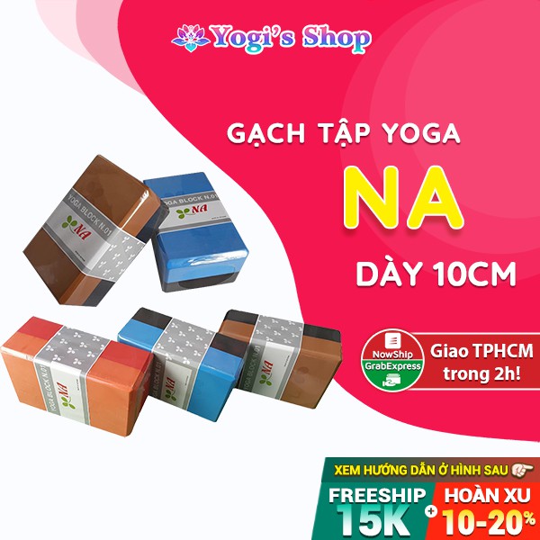 Gạch Tập Yoga NA | Block Dày 10cm (23.5x15.5x10.5 cm), Nhiều màu